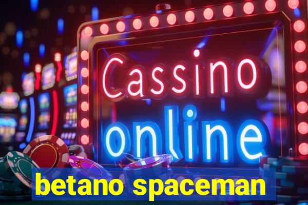 betano spaceman