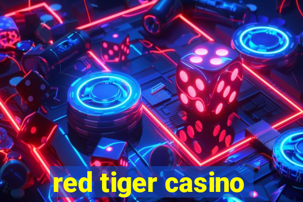 red tiger casino