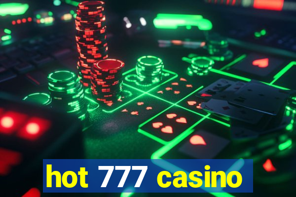 hot 777 casino