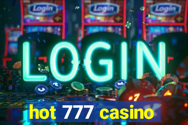 hot 777 casino