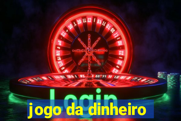 jogo da dinheiro