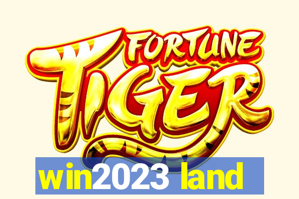 win2023 land