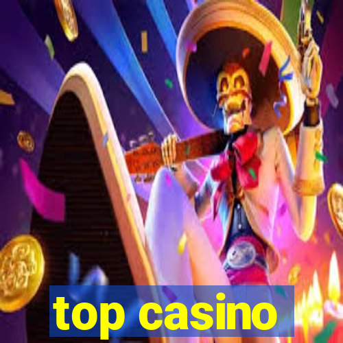 top casino