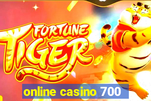 online casino 700