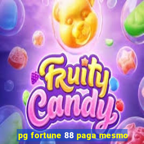 pg fortune 88 paga mesmo