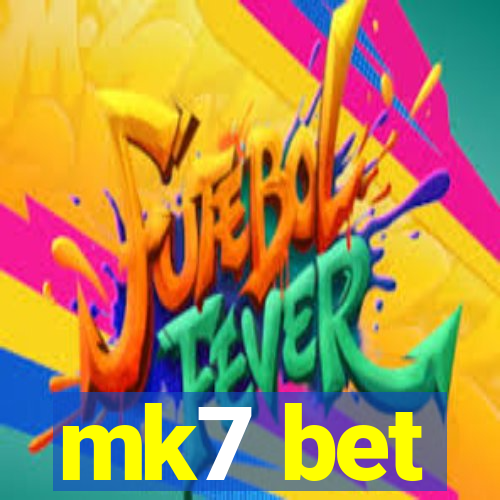 mk7 bet