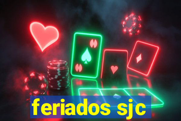 feriados sjc