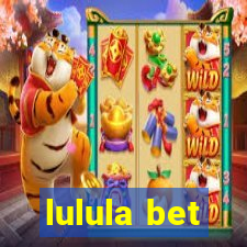 lulula bet