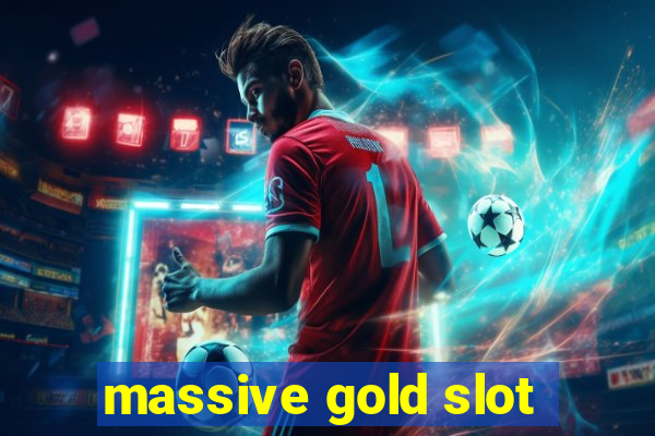 massive gold slot