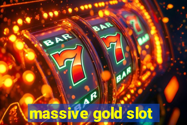 massive gold slot