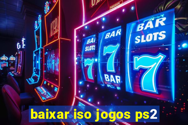 baixar iso jogos ps2