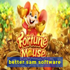 better sam software