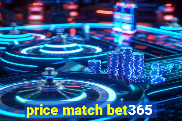 price match bet365