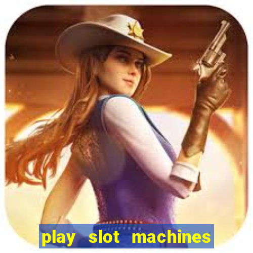 play slot machines for real money online