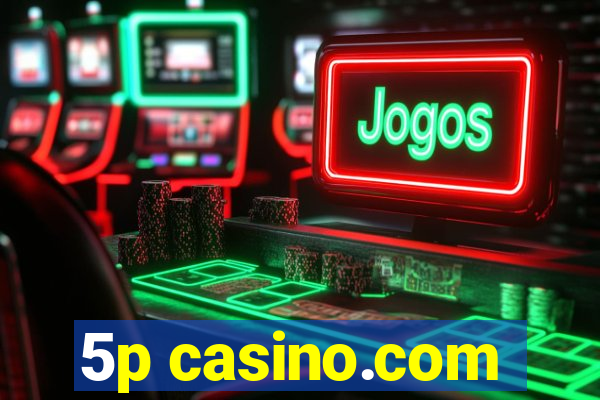 5p casino.com