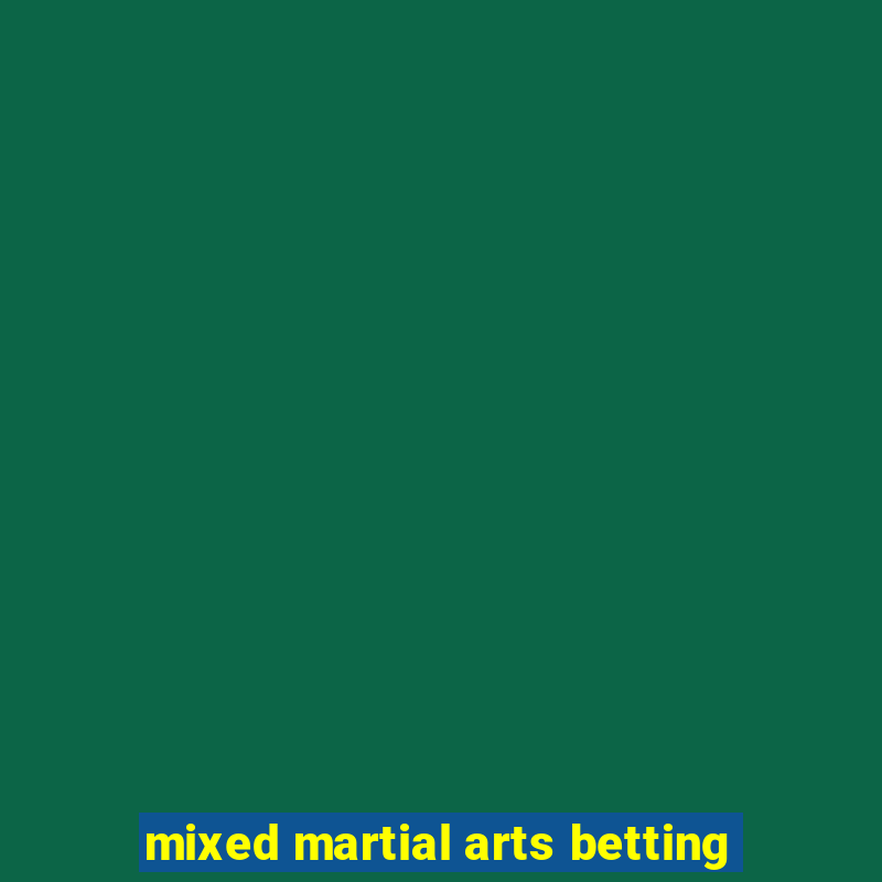 mixed martial arts betting