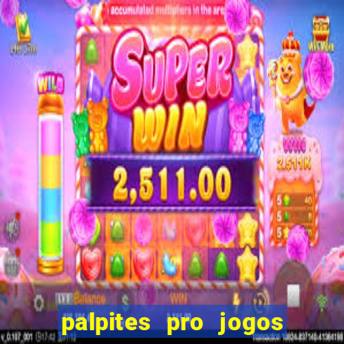 palpites pro jogos de hoje