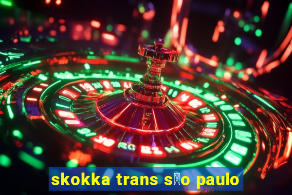 skokka trans s茫o paulo