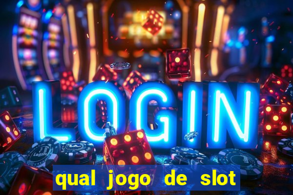 qual jogo de slot paga mais