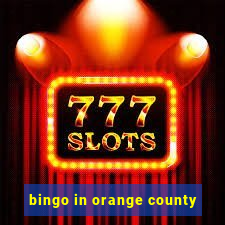 bingo in orange county