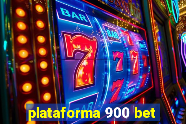 plataforma 900 bet