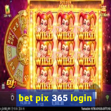 bet pix 365 login