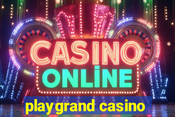 playgrand casino