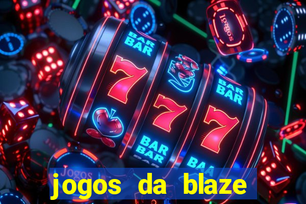 jogos da blaze para ganhar dinheiro