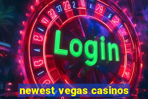 newest vegas casinos