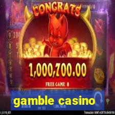 gamble casino