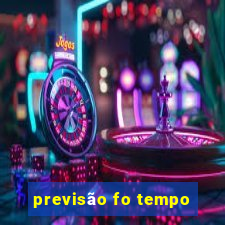 previsão fo tempo