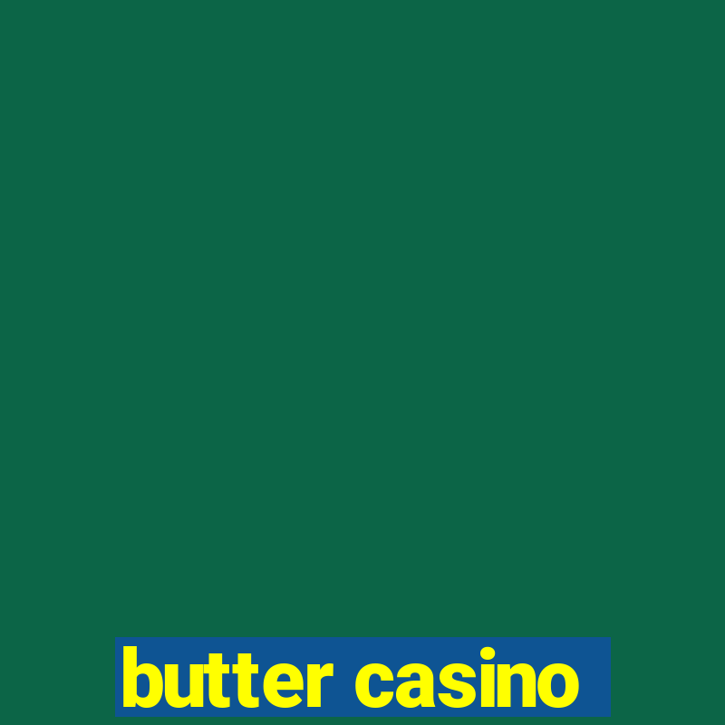 butter casino