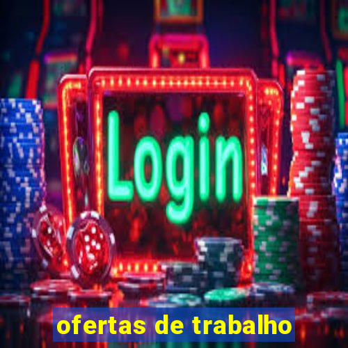 ofertas de trabalho