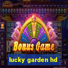 lucky garden hd