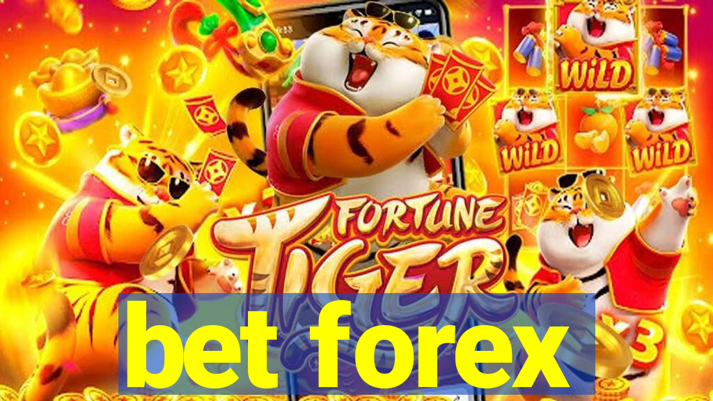 bet forex