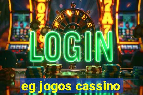 eg jogos cassino