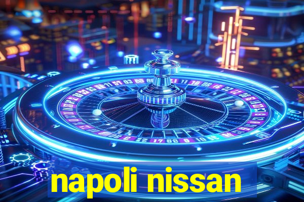 napoli nissan