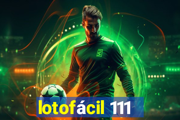 lotofácil 111