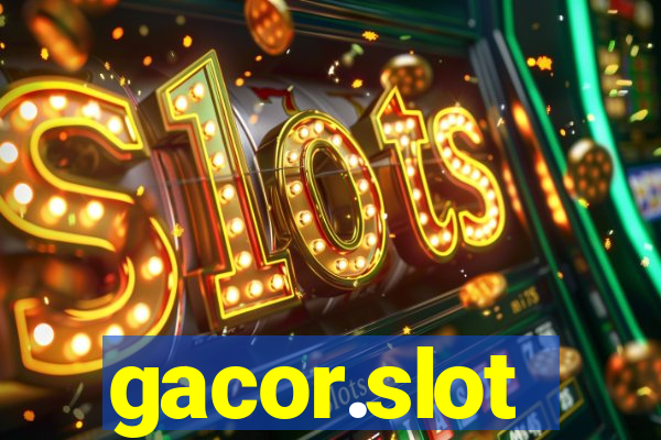 gacor.slot