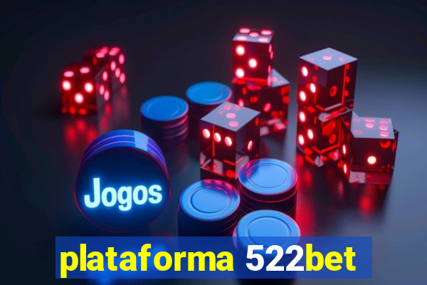 plataforma 522bet