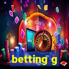 betting g