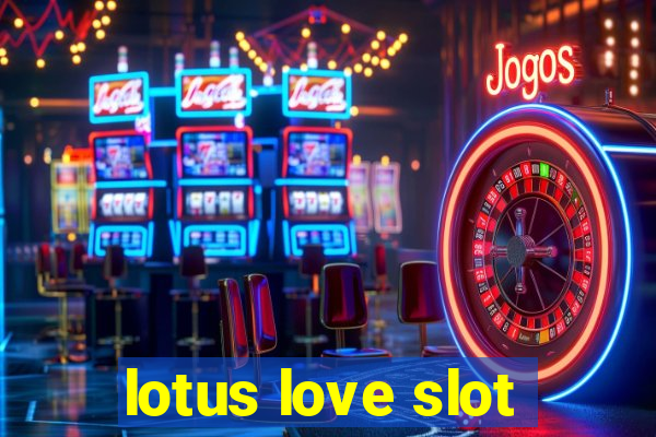 lotus love slot