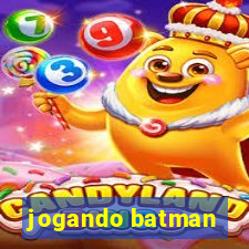 jogando batman