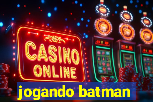 jogando batman