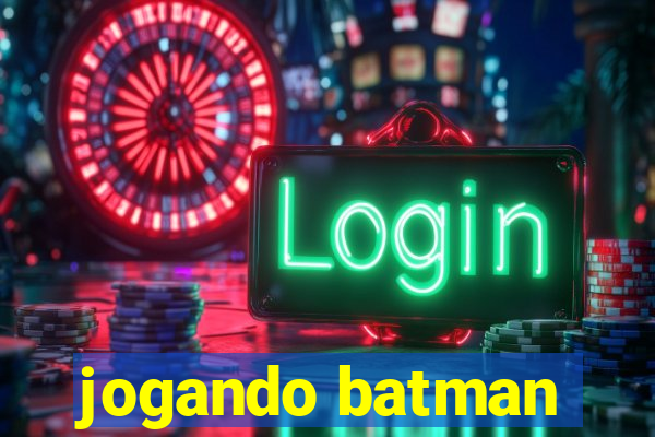 jogando batman