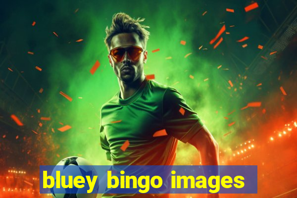 bluey bingo images