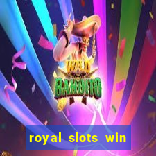 royal slots win lucky cash