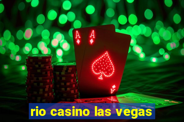 rio casino las vegas