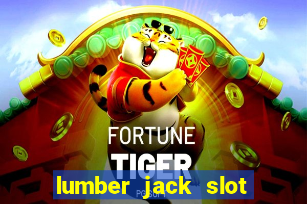 lumber jack slot free play