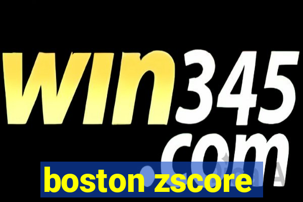 boston zscore